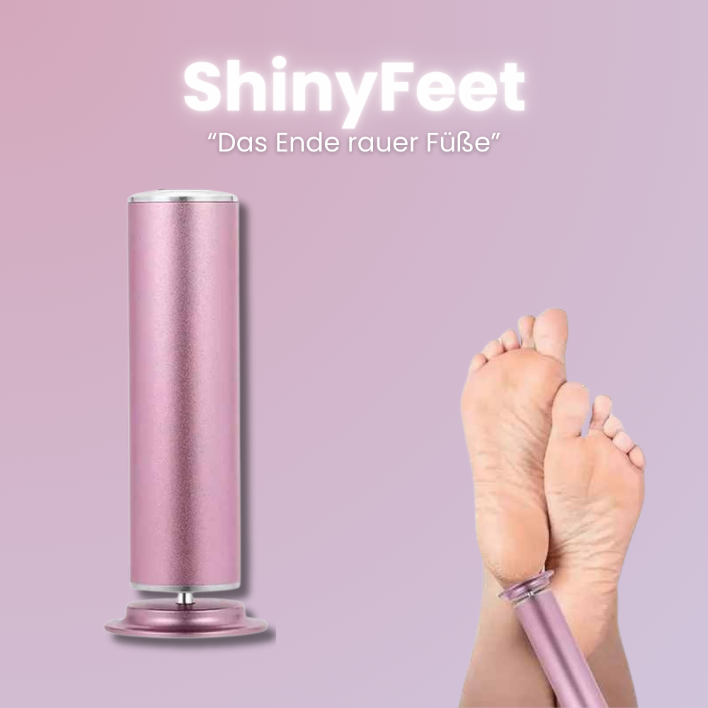 ShinyFeet - Das Ende rauer Füße